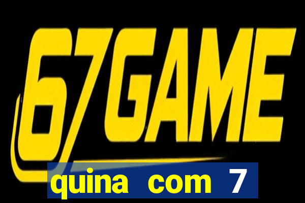 quina com 7 dezenas valor